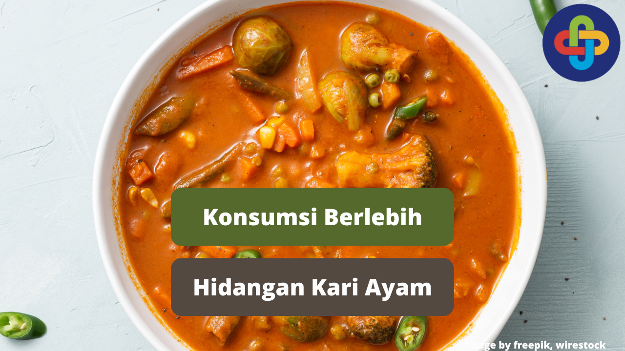 Berikut Bahaya Konsumsi Berlebih Hidangan Kari Ayam